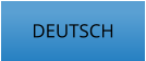 DEUTSCH