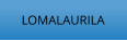 LOMALAURILA